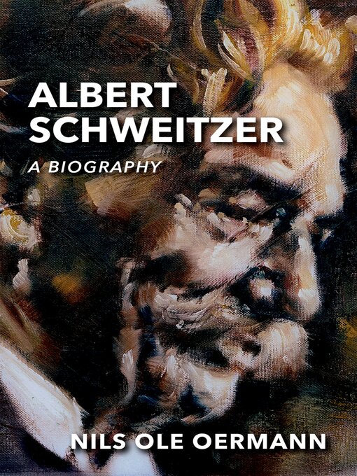 Title details for Albert Schweitzer by Nils Ole Oermann - Wait list